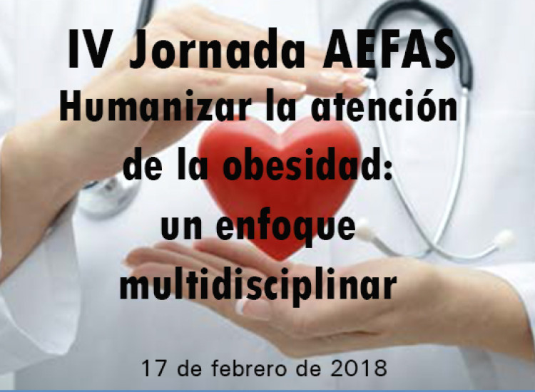 IV Jornada AEFAS. Humanizar la atención de la obesidad: un enfoque multidisciplinar