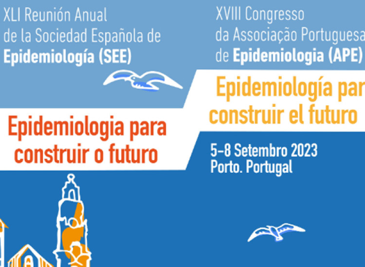 XLI Reunión Anual de la Sociedad Española de Epidemiología (SEE) y XVIII Congreso de la Asociación Portuguesa de Epidemiología (APE)