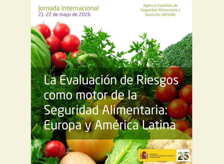 Jornada internacional: La evaluación de riesgos como motor de la seguridad alimentaria (Europa y Latinoamérica)